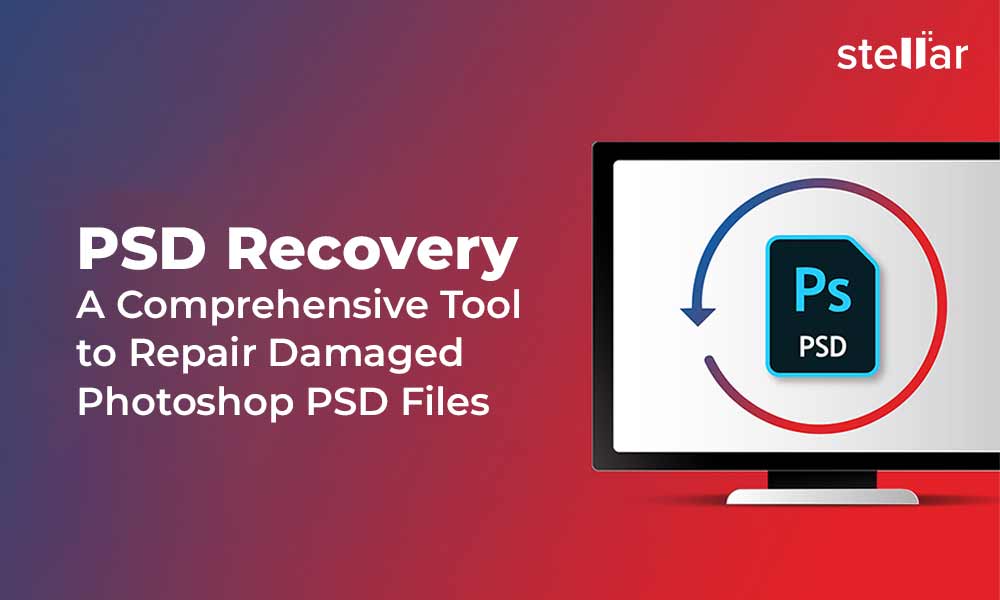 PSD Recovery A Comprehensive Tool To Repair Damaged Photoshop PSD
