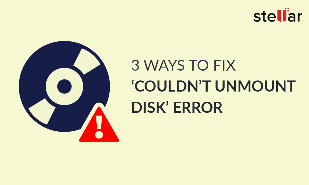 3 Ways To Fix Couldn T Unmount Disk Error On Mac