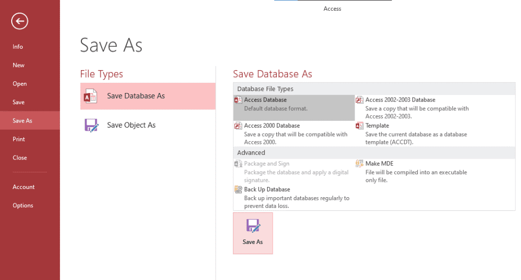 Select Access Database (Default database format)&rdquo; file type under Save Database As and click Save As.