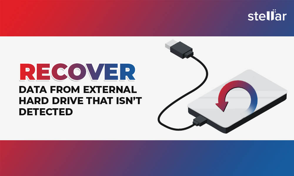Recover Data From External Hard Drive That Isn’t Detected