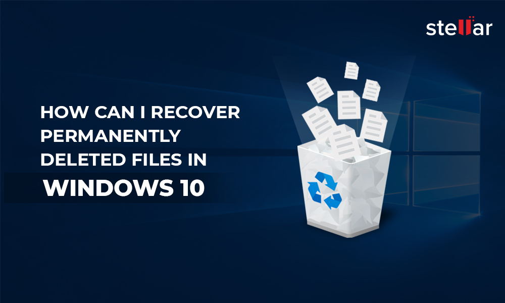 [Solved] How to Recover Permanently Deleted Files in