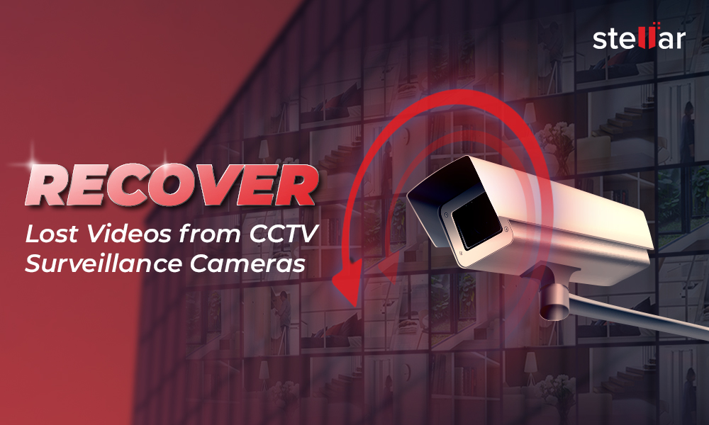  Recover Lost Videos from CCTV Surveillance Cameras