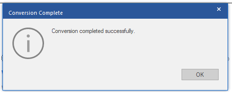 Conversion Complete dialog box