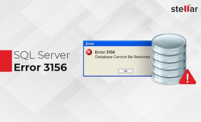 [Fixed] SQL Server Error 3156 Database Cannot Be Restored