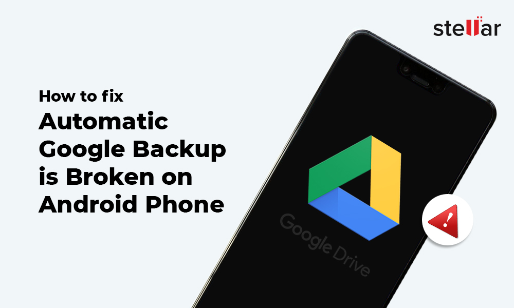 How to Fix Automatic Google Backup is Broken