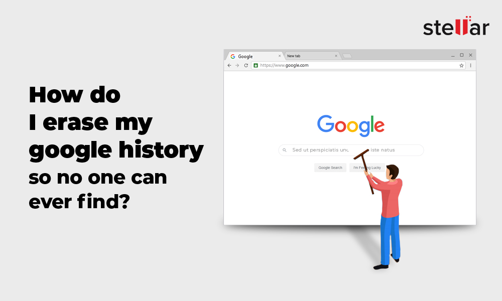 how do i erase my google history so no