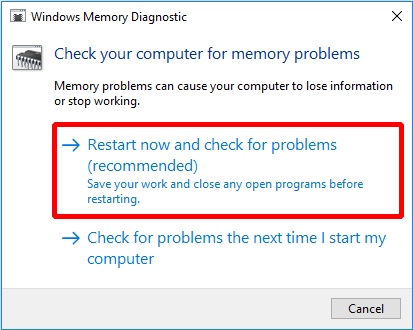 Select Restart now and check for problems (recommended)