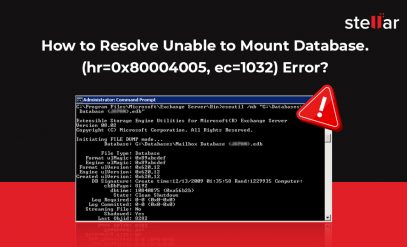 How to Resolve Unable to Mount Database (hr=0x80004005, ec=1032) Error