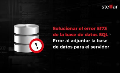 Solucionar el error 5173 de la base de datos SQL – Error al adjuntar la base de datos para el servidor