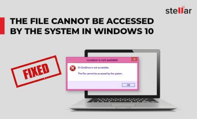[Fixed] The File Cannot Be Accessed by the System in Windows 10