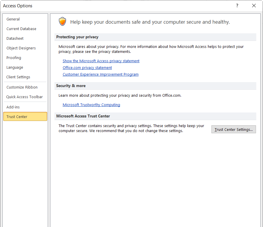 Access the Trust Center Settings within the Access Options dialog box by selecting Trust Center and then Trust Center Settings.