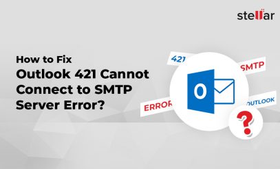 How to Fix Outlook 421 Cannot Connect to SMTP Server Error?