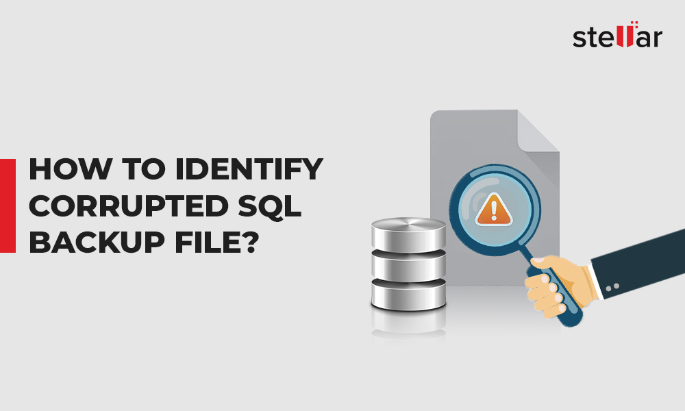 How to Recognize Corrupted SQL Backup File