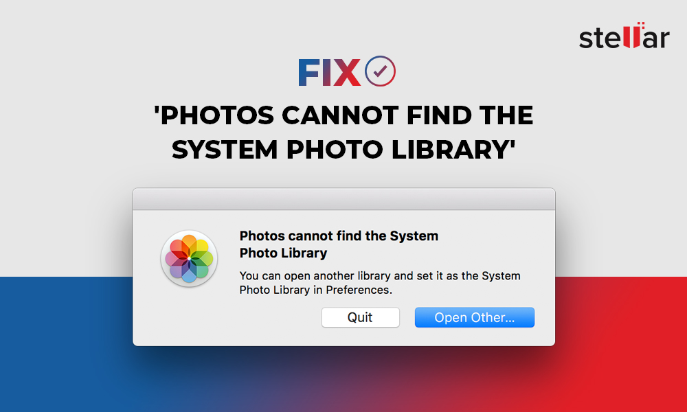 Fix ?Photos Cannot Find the System Photo Library? error on Mac