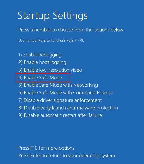 nable the Safe Mode by pressing F4 on the Startup Settings screen