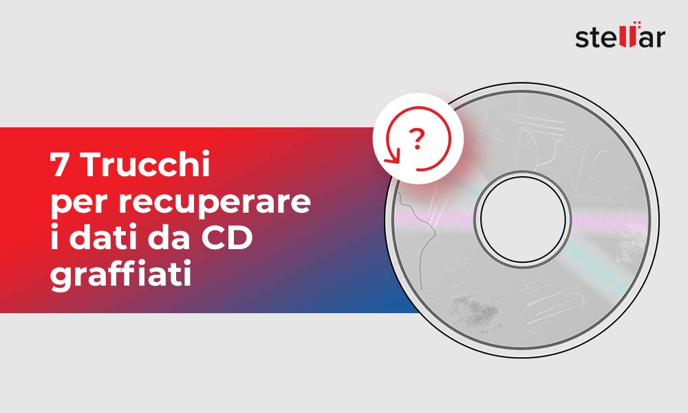 7 Trucchi per recuperare i dati da CD graffiati