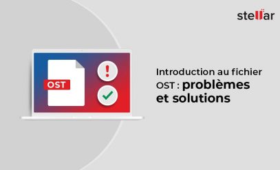 Introduction au fichier OST : problèmes et solutions