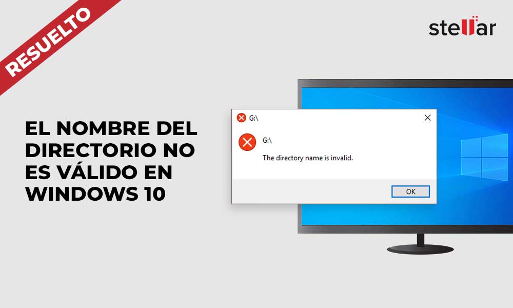 Resuelto: El Nombre del Directorio No Es Válido en Windows 10