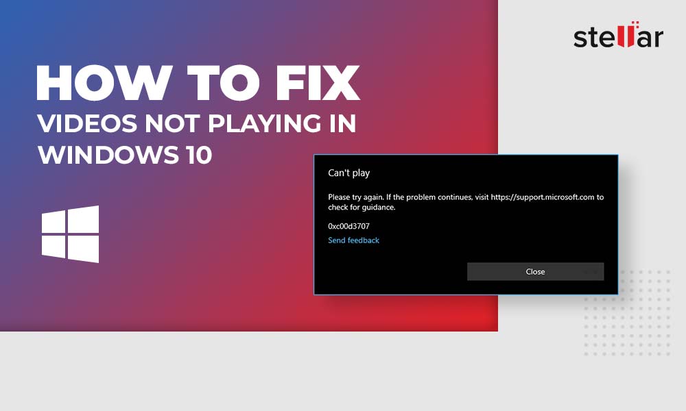 How to fix “videos not playing in Windows 10”