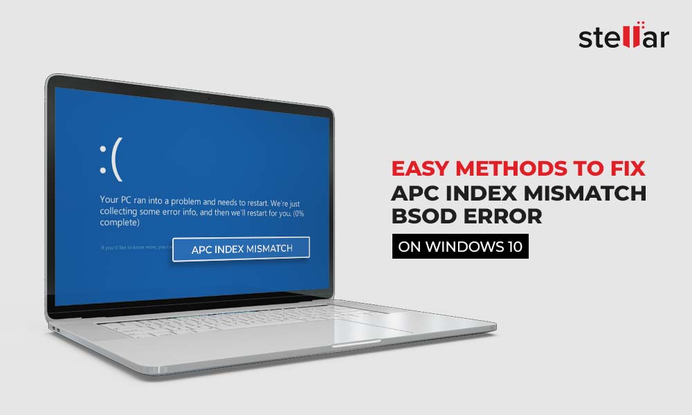9 Easy Fixes for apc_index_mismatch BSOD Error on Windows 10