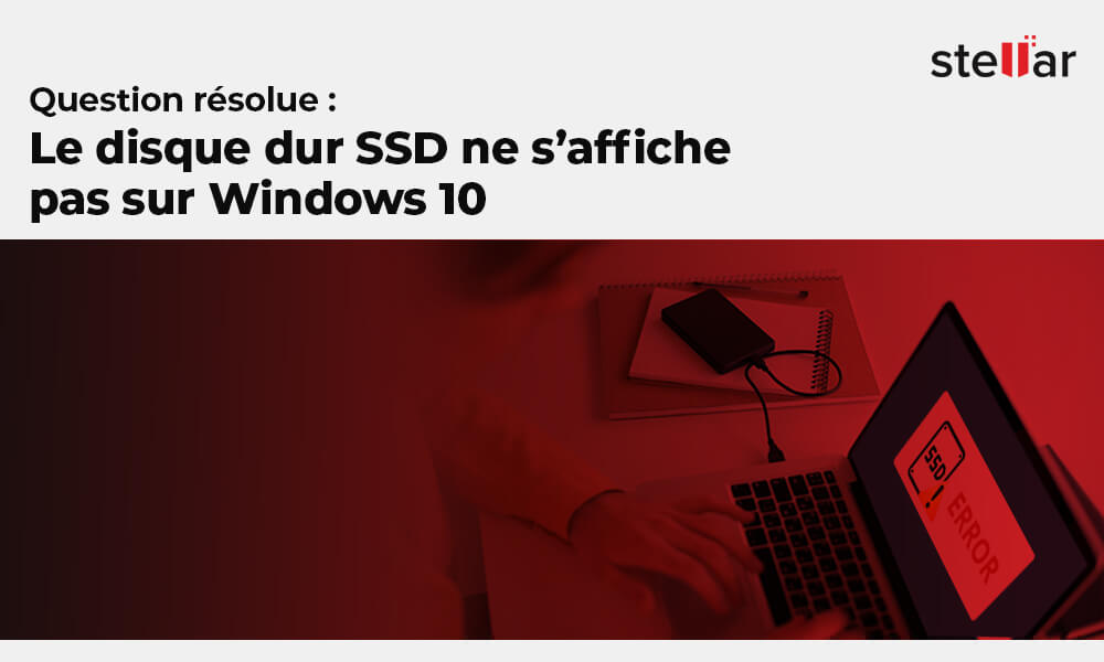 <strong>Le disque dur SSD ne s’affiche pas sur Windows 10 : [Résolu]</strong>