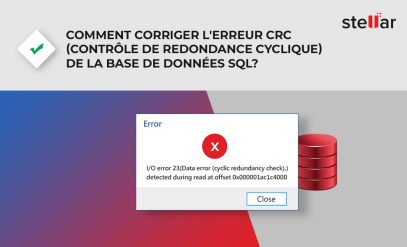 Correction de l’erreur CRC ( contrôle de redondance cyclique ) de la base de données SQL