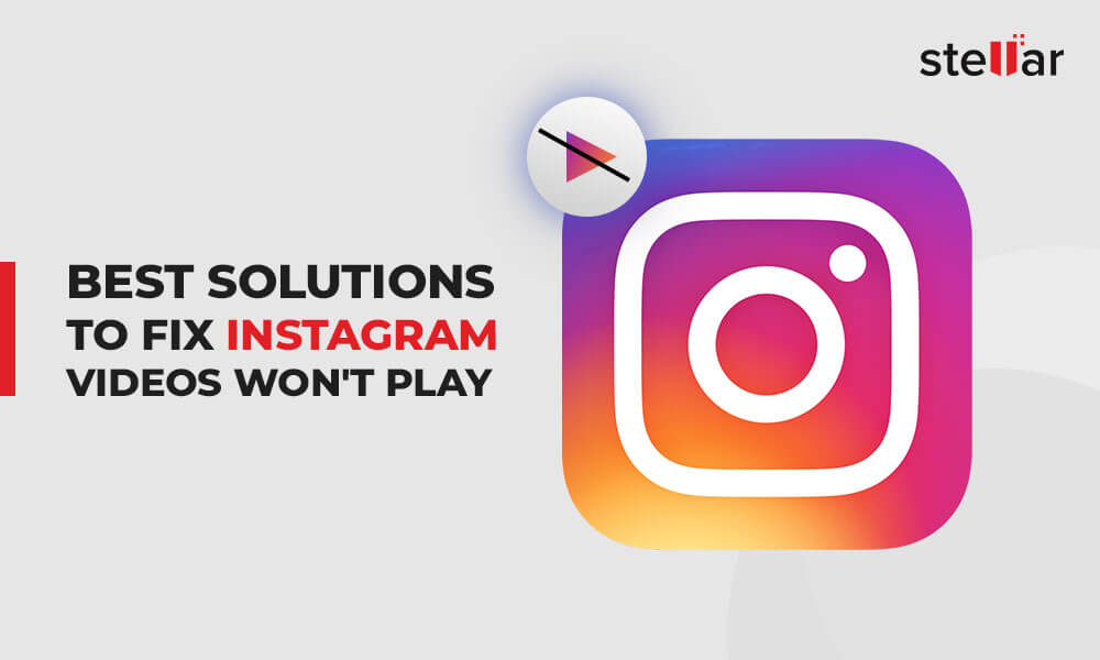 How to Fix Instagram Videos Won't Play