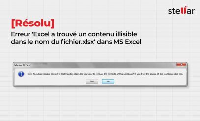 Comment résoudre l’erreur “Excel a trouvé un contenu illisible dans le nom du fichier.xlsx” dans MS Excel?