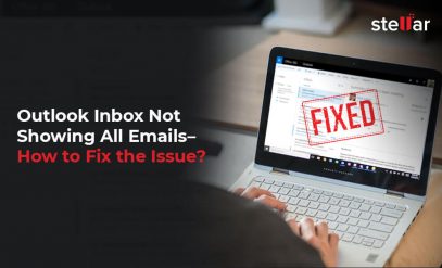 Outlook Inbox Not Showing All Emails – How to Fix the Issue?