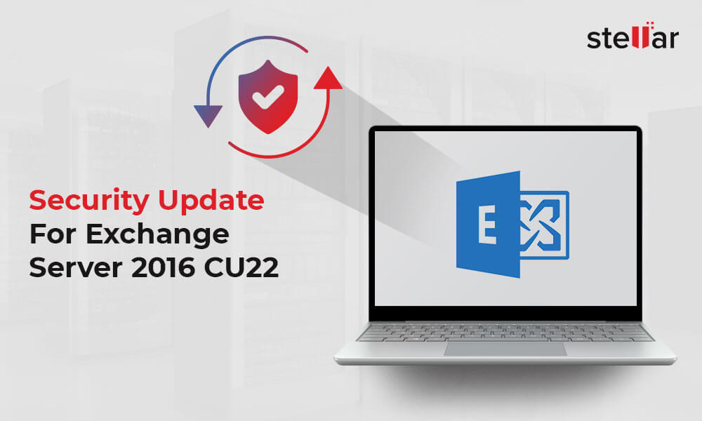 security update for exchange server 2016 CU22