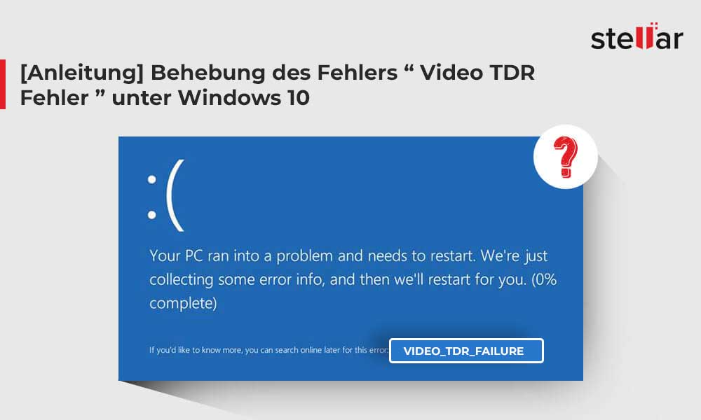 [Anleitung] Behebung des Fehlers “ Video TDR Fehler ” unter Windows 10