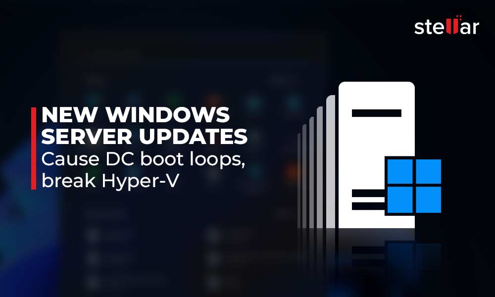 New Windows Server Updates Cause Domain Controllers Boot Loops, Break Hyper-V