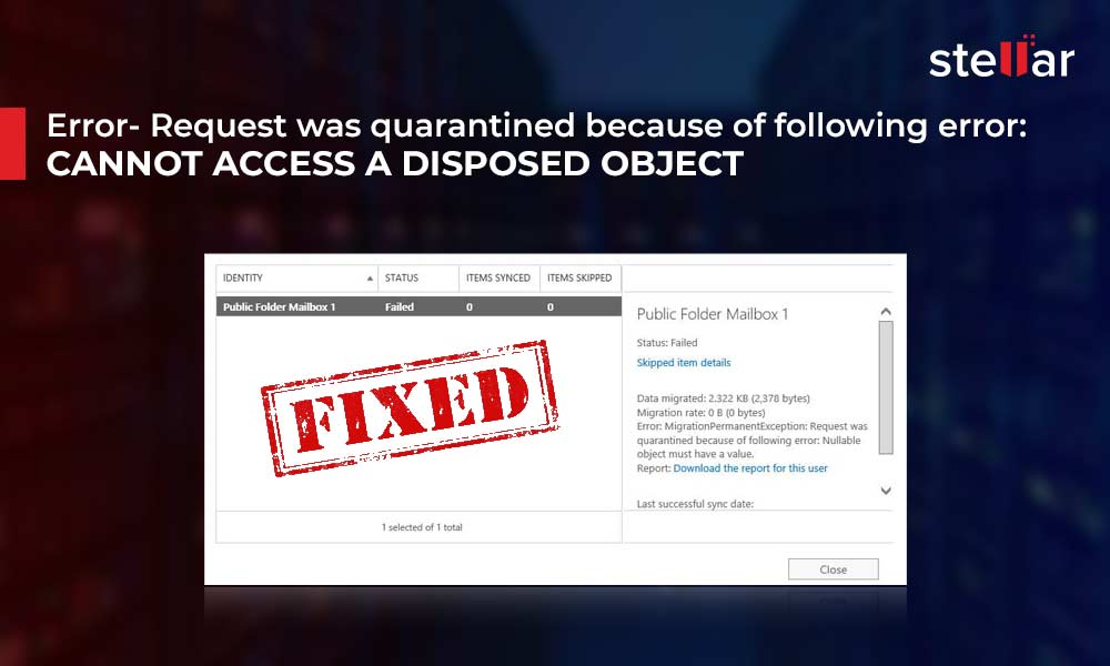 How to Fix Error - Request was quarantined because of following error: Cannot access a disposed object?