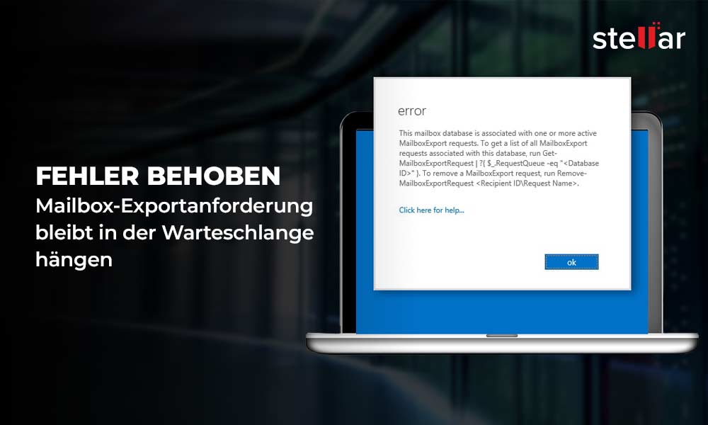 Fehler behoben: Mailbox-Exportanforderung bleibt in der Warteschlange hängen
