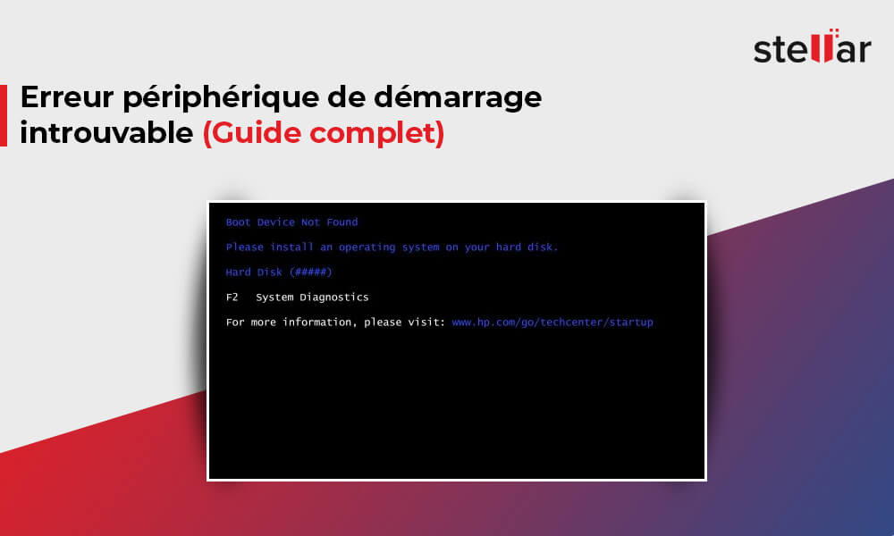 Erreur périphérique de démarrage introuvable (Guide complet)