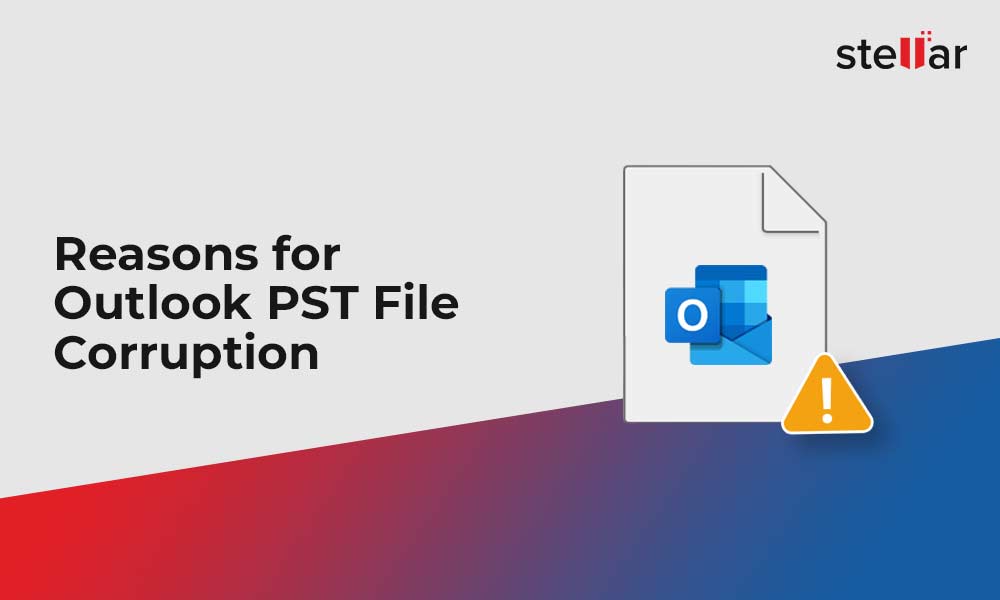 Reasons for Outlook PST File Corruption