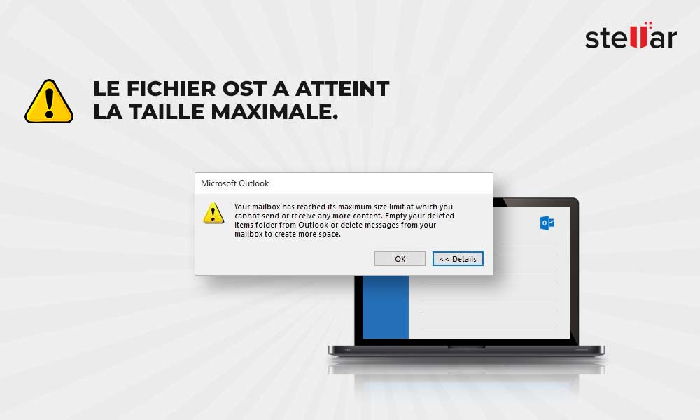 Le fichier OST a atteint la taille maximale.