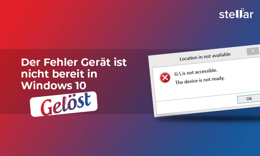 Der Fehler Gerät ist nicht bereit in Windows 10 [Gelöst]