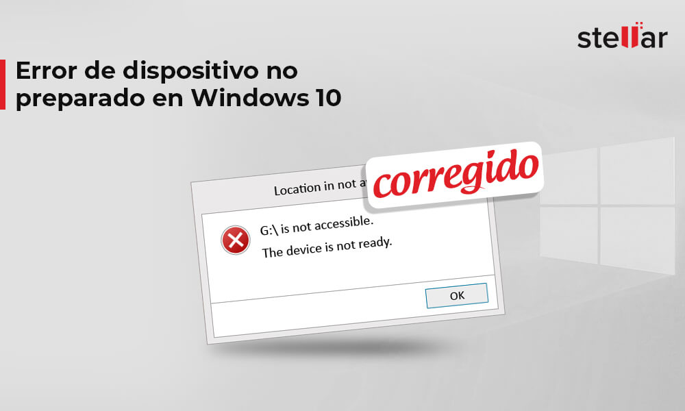 Error de dispositivo no preparado en Windows 10 [corregido]