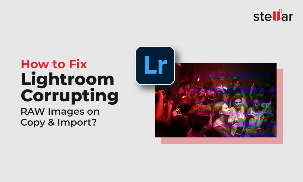 Lightroom Corrupting RAW Images on Copy & Import
