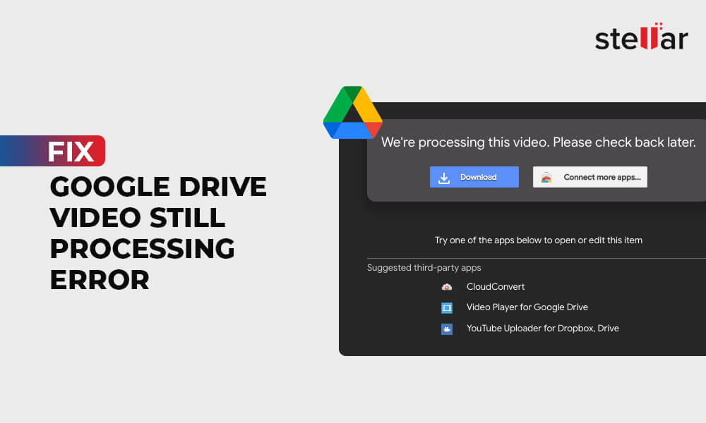Fix Google Drive Video Still Processing Error