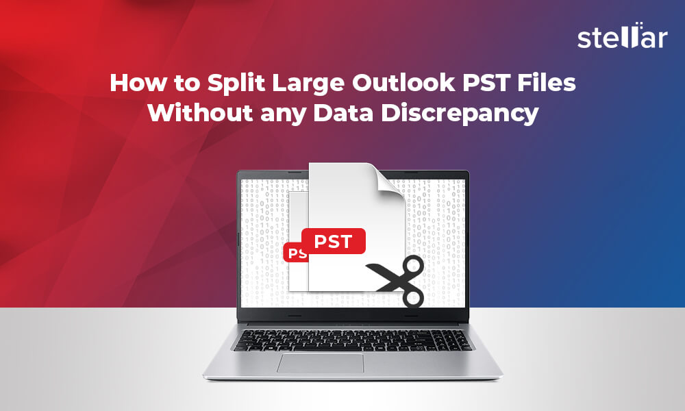 How to Split Large Outlook PST Files without any Data Discrepancy