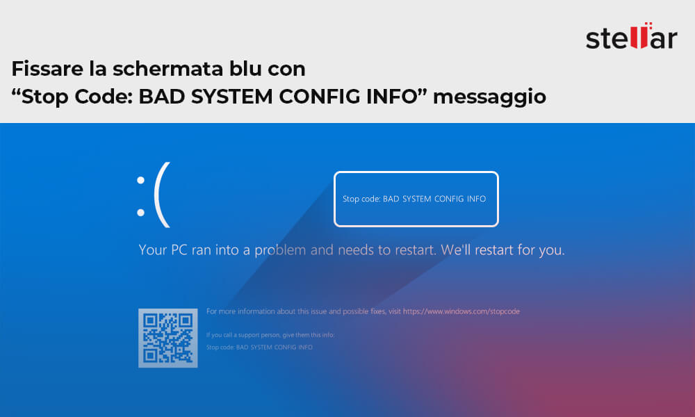 Fissare la schermata blu con “Stop Code: BAD SYSTEM CONFIG INFO” messaggio