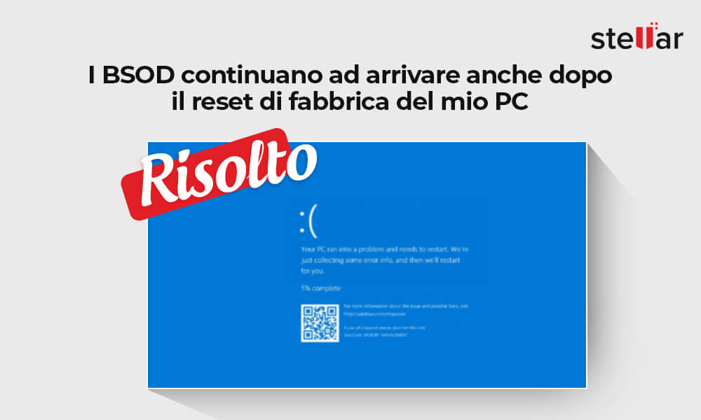 I BSOD continuano ad arrivare anche dopo il reset di fabbrica del mio PC