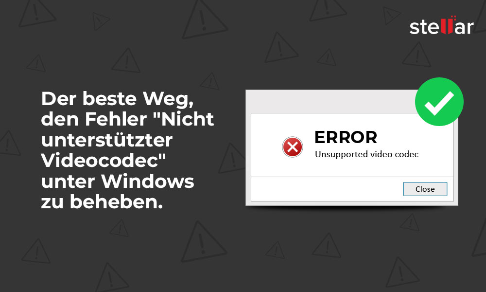 Der beste Weg, den Fehler “Nicht unterstützter Videocodec” unter Windows zu beheben.