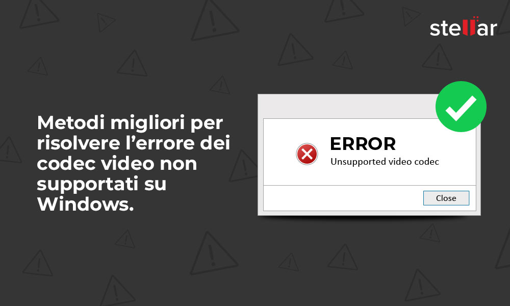 Metodi migliori per risolvere l’errore dei codec video non supportati su Windows