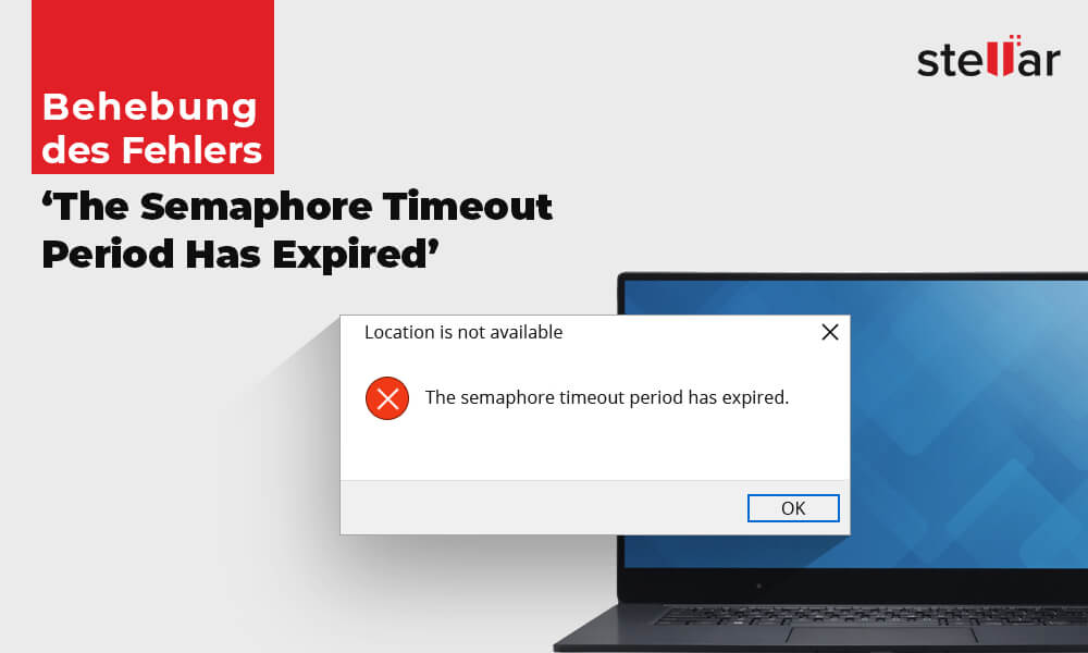 Behebung des Fehlers ‘The Semaphore Timeout Period Has Expired