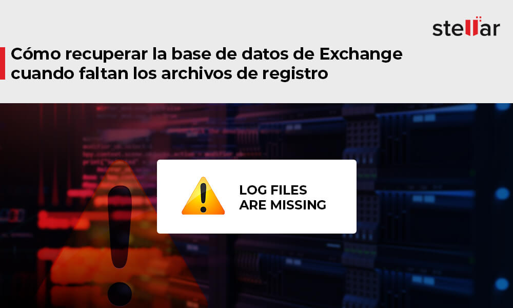 Cómo recuperar la base de datos de Exchange cuando faltan los archivos de registro