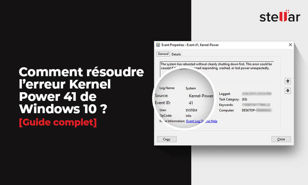 Comment résoudre l’erreur Kernel Power 41 de Windows 10 ? [Guide complet]