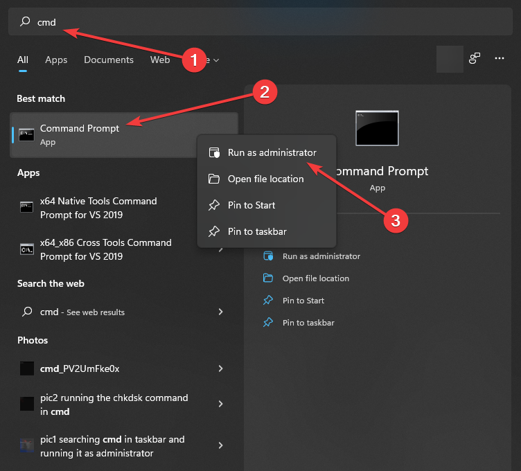 Search cmd in the taskbar and right-click on Command Prompt. Select Run as administrator